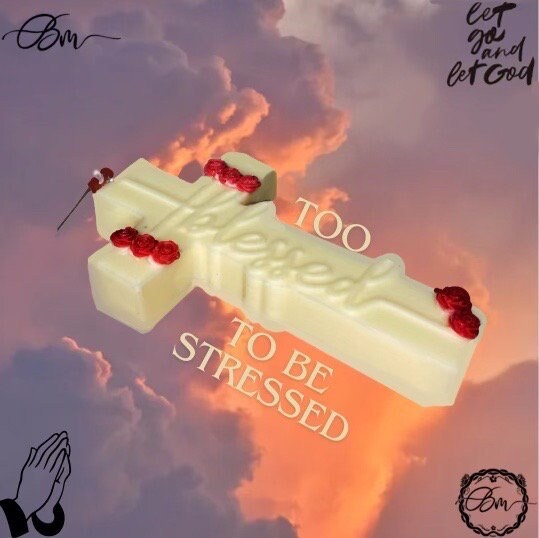 Too Blessed to be Stressed